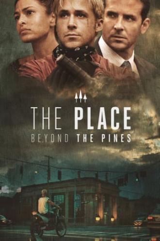 The Place Beyond the Pines (movie 2013)