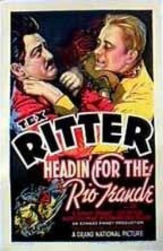 Headin' for the Rio Grande (movie 1936)