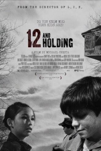 12 and Holding (movie 2005)