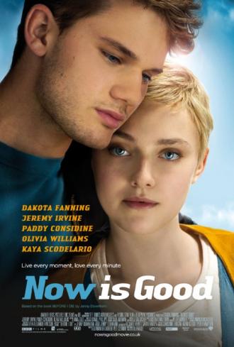 Now Is Good (movie 2012)