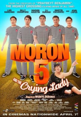 Moron 5 and the Crying Lady (movie 2012)