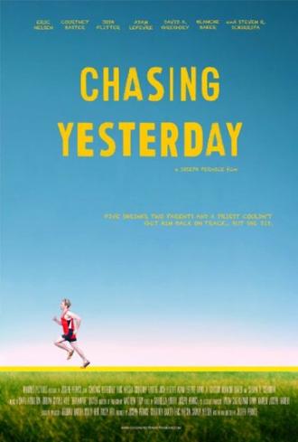 Chasing Yesterday (movie 2015)