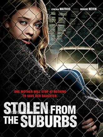 Stolen from the Suburbs (movie 2015)