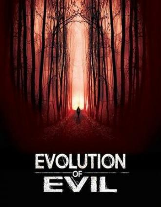 Evolution of Evil (movie 2018)