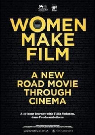 Women Make Film: A New Road Movie Through Cinema (movie 2018)