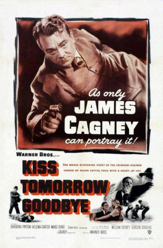 Kiss Tomorrow Goodbye (movie 1950)