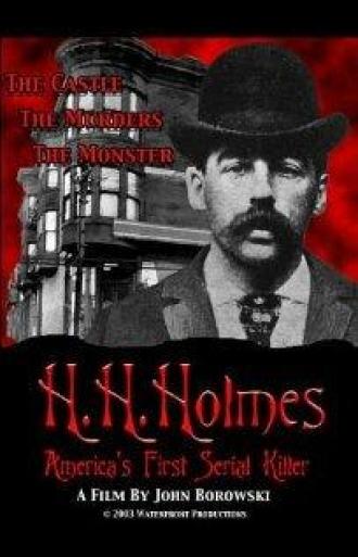 H.H. Holmes: America's First Serial Killer (movie 2004)