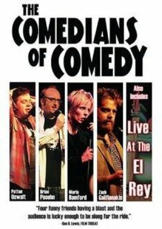 The Comedians of Comedy: Live at the El Rey (movie 2006)