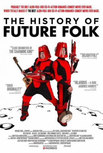 The History of Future Folk (movie 2012)