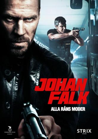 Johan Falk: Alla råns moder (movie 2012)