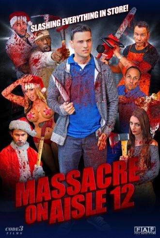Massacre on Aisle 12 (movie 2016)
