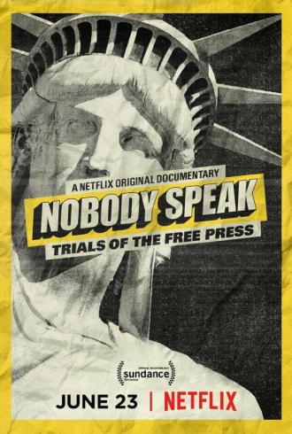 Nobody Speak: Trials of the Free Press (movie 2017)