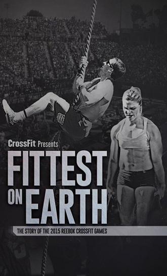 Fittest On Earth (The Story of the 2015 Reebok CrossFit Games) (movie 2016)