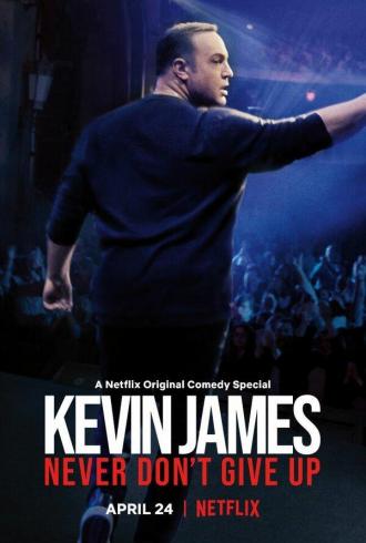 Kevin James: Never Don't Give Up (movie 2018)