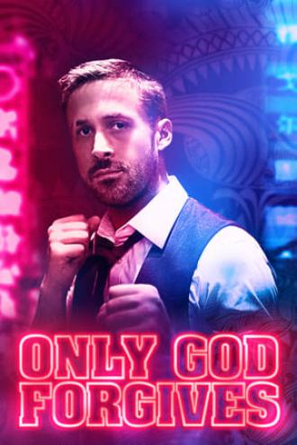 Only God Forgives (movie 2013)