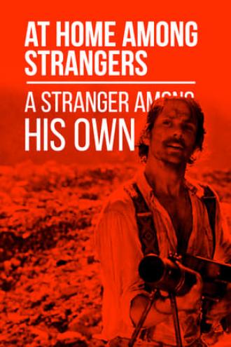 At Home Among Strangers, a Stranger Among His Own (movie 1974)
