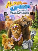 Alpha & Omega: Journey to Bear Kingdom (2017)