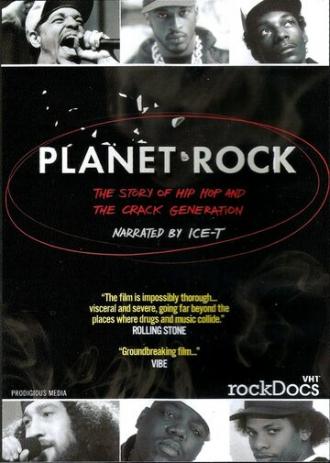 Planet Rock: The Story of Hip-Hop and the Crack Generation (movie 2011)