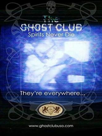 The Ghost Club: Spirits Never Die (movie 2013)