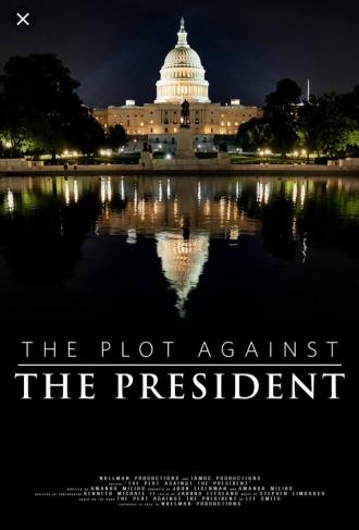The Plot Against The President (movie 2020)