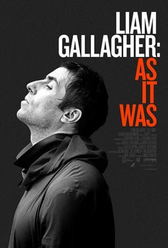 Liam Gallagher: As It Was (movie 2019)