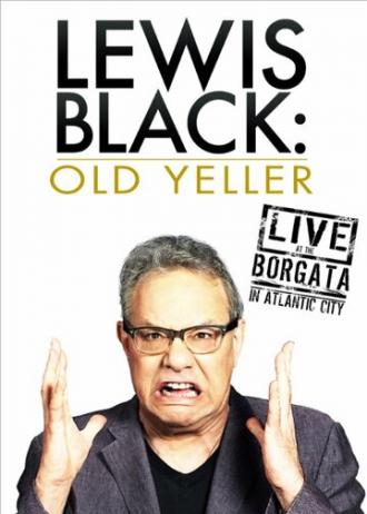 Lewis Black: Old Yeller - Live at the Borgata (movie 2013)