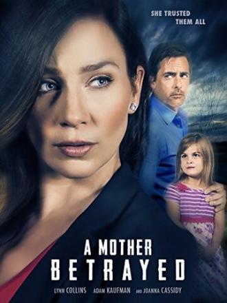 A Mother Betrayed (movie 2015)