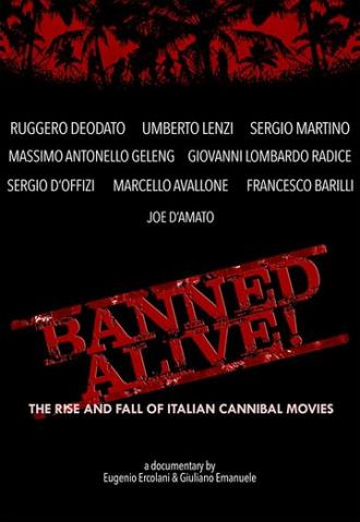 Banned Alive! The Rise and Fall of Italian Cannibal Movies (movie 2015)