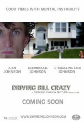Driving Bill Crazy (movie 2008)