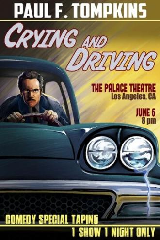 Paul F. Tompkins: Crying and Driving (movie 2015)