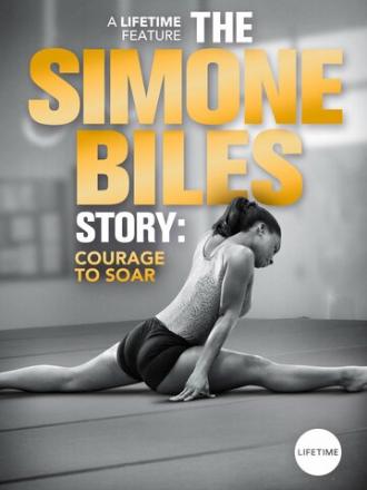 The Simone Biles Story: Courage to Soar (movie 2018)