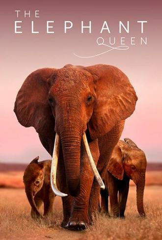 The Elephant Queen (movie 2018)
