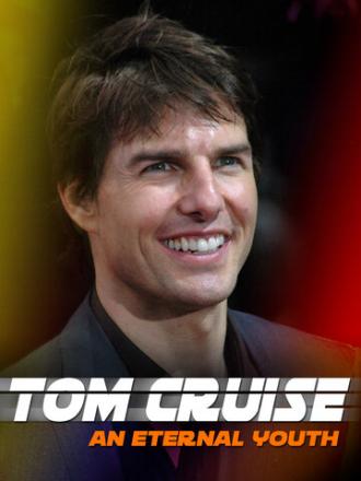 Tom Cruise: An Eternal Youth (movie 2020)