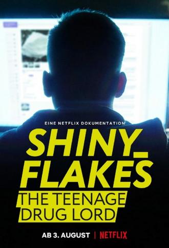 Shiny_Flakes The Teenage Drug Lord (movie 2021)
