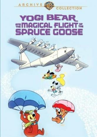 Yogi Bear and the Magical Flight of the Spruce Goose (movie 1987)