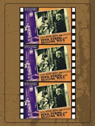 Pink String and Sealing Wax (movie 1945)
