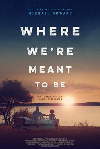 Where We're Meant to Be (movie 2016)