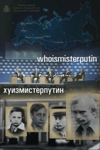 Who Is Mister Putin (movie 2015)