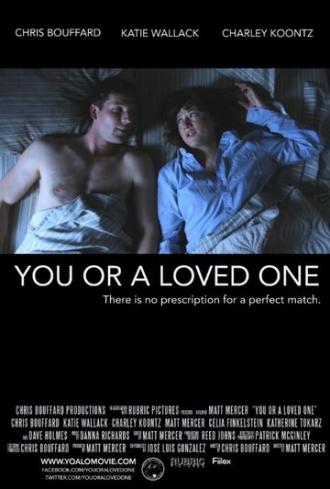 You or a Loved One (movie 2014)