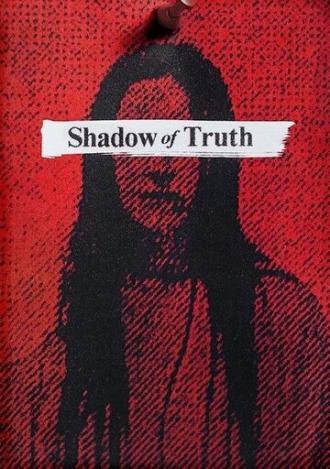 Shadow of Truth (tv-series 2016)