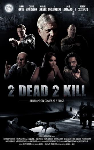 2 Dead 2 Kill (movie 2013)