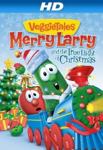 VeggieTales: Merry Larry and the True Light of Christmas (movie 2013)