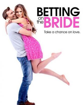 Betting On The Bride (movie 2017)