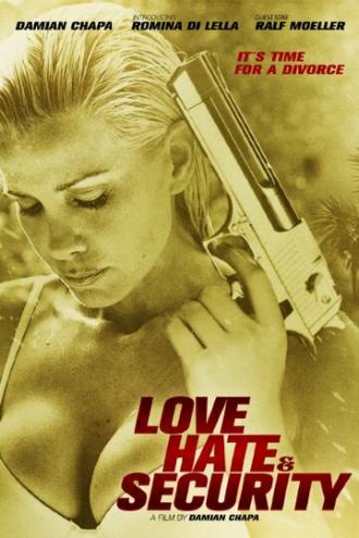 Love, Hate & Security (movie 2014)