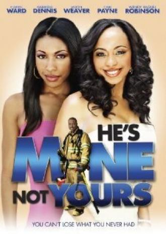 He's Mine Not Yours (movie 2011)
