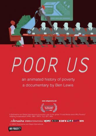 Poor Us: An Animated History of Poverty (movie 2012)