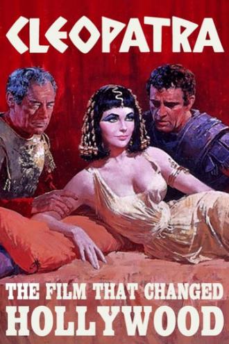 Cleopatra: The Film That Changed Hollywood (movie 2001)