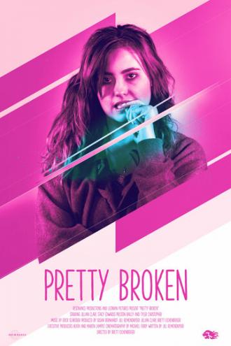 Pretty Broken (movie 2018)