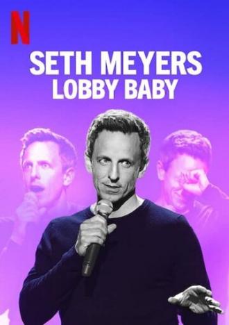 Seth Meyers: Lobby Baby (movie 2019)