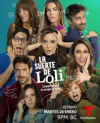 La suerte de Loli (tv-series 2021)